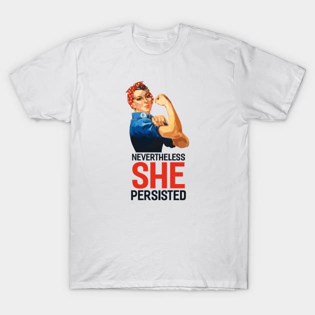 Nevertheless, She Persisted T-Shirt by respublica